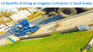 10 Benefits of Hiring an Irrigation Contractor in Saudi Arabia