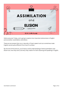 Assimilation and Elision Study Guide Compiled by Dr. Cecilia