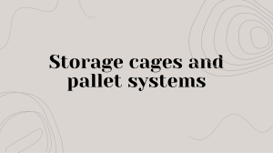 Storage cages and pallet systems