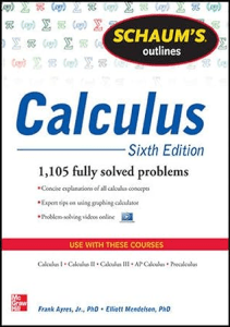 THE BOOK Schaum s Outline of Calculus 6th Edition 1 105 Solved Problems  30 Videos Schaum s 