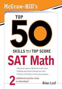 McGraw Hill s Top 50 Skills for a Top Score SAT Math