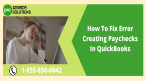 Creating Paychecks In QuickBooks Made Easy