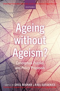 EBook For  Ageing without Ageism Conceptual Puzzles and Policy Proposals 1st Edition By Greg Bognar , Axel Gosseries