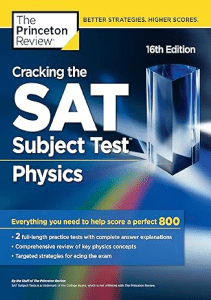 Cracking the SAT Subject Test in Physics 16th Edition Everything You Need to Help Score a 