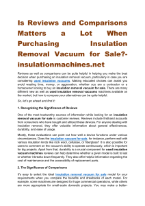 Is Reviews and Comparisons Matters a Lot When Purchasing Insulation Removal Vacuum for Sale- insulationmachines.net