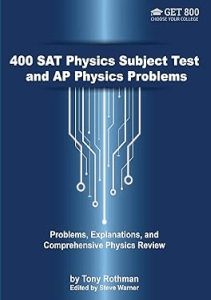 DOWNLOAD 400 SAT Physics Subject Test and AP Physics Problems Problems Explanations and 