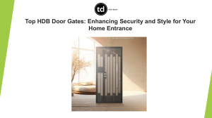 Top HDB Door Gates- Enhancing Security and Style for Your Home Entrance