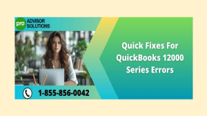 Effective Fixes for QuickBooks 12000 Series Errors