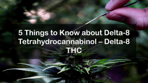 5 Things to Know about Delta-8 Tetrahydrocannabinol