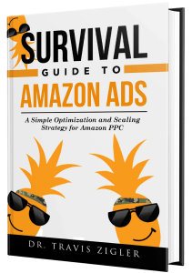 The Survival Guide to Amazon Ads A Simple Optimization and Scaling Strategy for Amazon PPC 