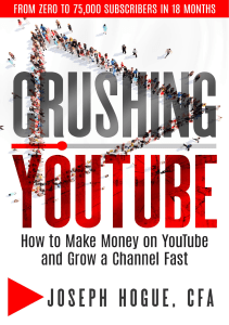 Crushing YouTube How to Start a YouTube Channel Launch Your YouTube Business and Make Money