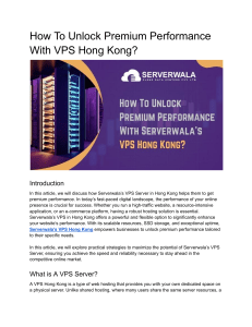 How To Unlock Premium Performance With VPS Hong Kong?