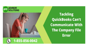 Fixing the QuickBooks Can't Communicate With The Company File Issue