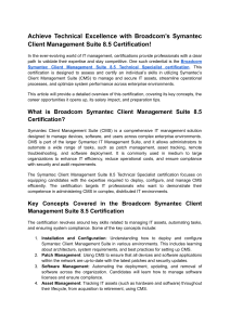 Achieve Technical Excellence with Broadcom’s Symantec Client Management Suite 8.5 Certification!