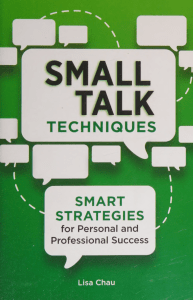 Small Talk Techniques  Smart Strategies for Personal and -- Lisa Green Chau -- 2020 -- Callisto Media Inc  -- 164739984X -- 82fcf6fc4a63eb93fe11a5fb30f63d60 -- Anna’s Archive