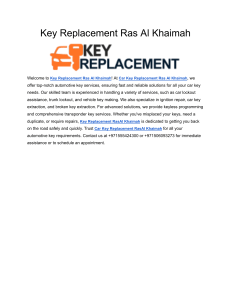 Welcome to Key Replacement Ras Al Khaimah! At Car Key Replacement Ras Al Khaimah, we offer top-notch automotive key services, ensuring fast and reliable solutions for all your car key needs. Our skilled team is experienced in handling a variety of services, such as car lockout assistance, trunk lockout, and vehicle key making. We also specialize in ignition repair, car key extraction, and broken key extraction. For advanced solutions, we provide keyless programming and comprehensive transponder key services. Whether you've misplaced your keys, need a duplicate, or require repairs, Key Replacement RasAl Khaimah is dedicated to getting you back on the road safely and quickly. Trust Car Key Replacement RasAl Khaimah for all your automotive key requirements. Contact us at +971555424300 or +971506093273 for immediate assistance or to schedule an appointment.