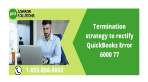 How to Resolve QuickBooks Error 6000 77 Step-by-Step Guide