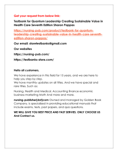 Help all students with Testbank for Quantum Leadership Creating Sustainable Value in Health Care Seventh Edition Sharon Pappas