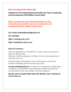 Help all students with Testbank for The Interprofessional Health Care Team Leadership and Development Third Edition Donna Weiss