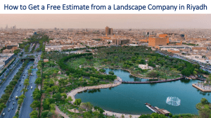 How to Get a Free Estimate from a Landscape Company in Riyadh