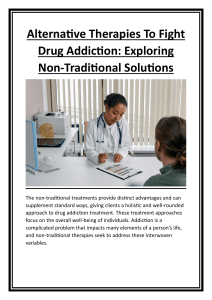 Alternative Therapies To Fight Drug Addiction: Exploring Non-Traditional Solutions