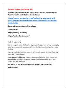 Help all students with Testbank for Community and Public Health Nursing Promoting the Public’s Health, Ninth Edition Cherie Rector