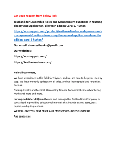 Help all students with Testbank for Leadership Roles and Management Functions in Nursing Theory and Application, Eleventh Edition Carol J. Huston