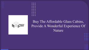 Buy The Affordable Glass Cabins, Provide A Wonderful Experience Of Nature