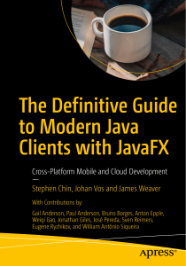 The Definitive Guide to Modern Java Clients with JavaFX - Stephen Chin, Johan Vos, James Weaver