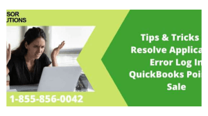 How to Resolve Error Log Issues in QuickBooks Point of Sale