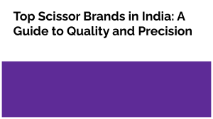 Top Scissor Brands in India  A Guide to Quality and Precision (1)