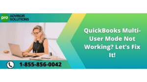 QuickBooks Multi User Mode Not Working and How to Fix It