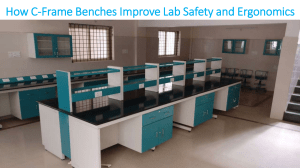 How C-Frame Benches Improve Lab Safety and Ergonomics