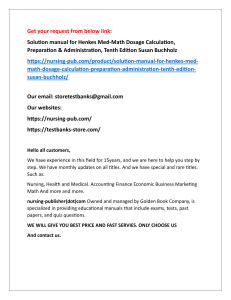 Help all students with Solution manual for Henkes Med-Math Dosage Calculation, Preparation & Administration, Tenth Edition Susan Buchholz