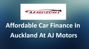 Affordable Car Finance In Auckland At AJ Motors