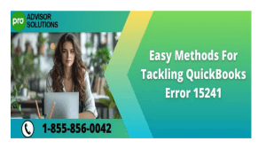 How to Resolve QuickBooks Error 15241 in Simple Steps