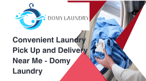 Convenient Laundry Pick Up and Delivery Near Me - Domy Laundry