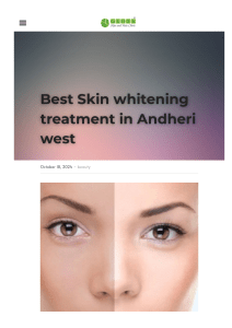 Searching for Best Skin whitening treatment in Andheri west