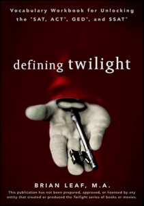 EBOOK Defining Twilight Vocabulary Workbook for Unlocking the SAT ACT GED and SSAT Defining 