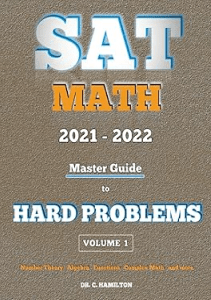 DOWNLOAD SAT Math 2021  2022 Master Guide To Hard Problems Volume 1  Explained Like A 