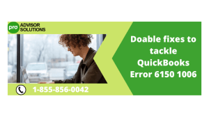 Fixing QuickBooks Error 6150 1006 and Its Common Causes