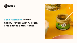 Food Allergies: Allergen-Free Snacks & Meal Hacks