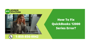 QuickBooks 12000 Series Error Comprehensive Guide to Troubleshooting