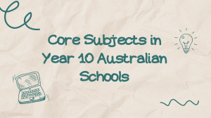 Core Subjects in Year 10 Australian Schools