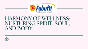 Harmony of Wellness Nurturing Spirit Soul and Body 