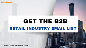 Get the B2B Retail Industry Email List