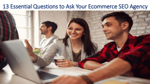 13 Essential Questions to Ask Your Ecommerce SEO Agency