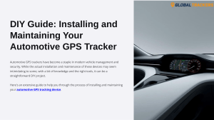 DIY Guide: Installing and Maintaining Your Automotive GPS Tracker