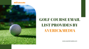 Golf Course Email List Provides By Averickmedia