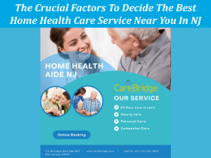 The Crucial Factors To Decide The Best Home Health Care Service Near You In NJ